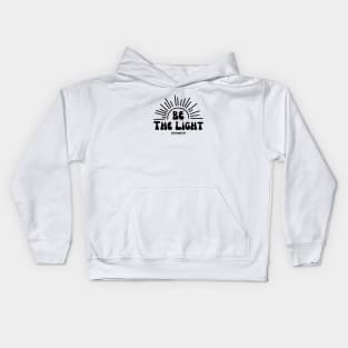 Bible Verse Matthew 5:14 "Be The Light" Kids Hoodie